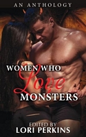 Cover of Women Who Love Monsters by Lori Perkins
