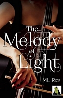 Cover of The Melody of Light by M.L. Rice