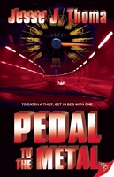 Cover of Pedal to the Metal by Jesse J. Thoma