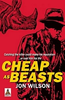 Cover of Cheap as Beasts by Jon Wilson