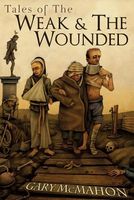 Tales of the Weak & the Wounded