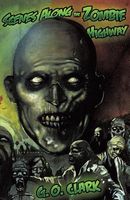 Cover of Scenes Along the Zombie Highway by G.O. Clark