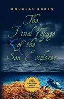 Cover of The Final Voyage of the Sea Explorer by Douglas Boren