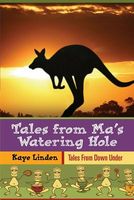 Cover of Tales from Ma's Watering-Hole by Kaye Linden