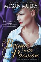 Cover of Bound with Passion by Megan Mulry