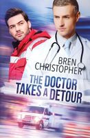 Cover of The Doctor Takes a Detour by Bren Christopher