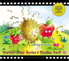 Cover of Brother Asian Durian's Strange Smell: A Fairy Tale that Encourages Children to Love Fruit by Yang Lan