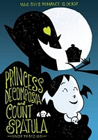 Princess Decomposia & Count Spatula