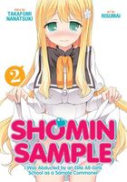 Shomin Sample: I Was Abducted by an Elite All-Girls School as a Sample Commoner, Vol. 2