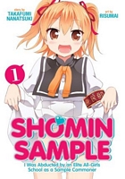 Shomin Sample: I Was Abducted by an Elite All-Girls School as a Sample Commoner, Vol. 1