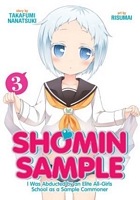 Shomin Sample: I Was Abducted by an Elite All-Girls School as a Sample Commoner, Vol. 3