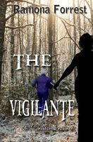 Cover of The Vigilante by Ramona Forrest