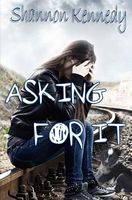 Asking for It