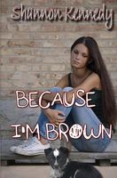 Because I'm Brown
