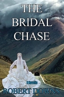 Cover of The Bridal Chase by Robert Downs