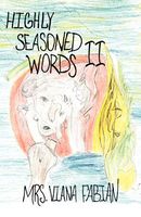 Cover of Highly Seasoned Words II by Viana Fabian