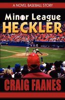Cover of Minor League Heckler by Craig Faanes