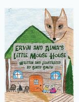 Ervin and Alma's Little Mouse House