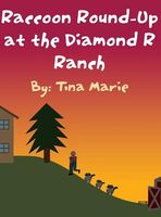 Raccoon Round-Up at the Diamond R Ranch