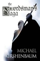 Cover of The Swordsman's Saga by Michael Kirshenbaum