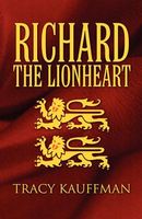 Cover of Richard the Lionheart by Tracy Kauffman