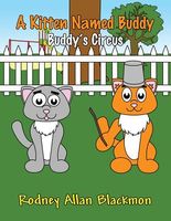 A Kitten Named Buddy, Buddy's Circus