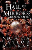 Cover of The Hall of Mirrors by Victoria Taylor Murray