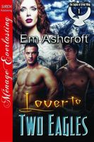 Cover of Lover to Two Eagles by Em Ashcroft