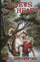 Cover of Sinews of the Heart by Cody L. Stanford