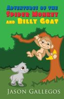 Adventures of the Spider Monkey and Billy Goat