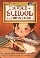 Trouble at School for Marvin and James
