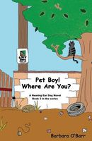 Cover of Pet Boy! Where Are You? by Barbara O'Barr