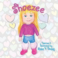 Cover of Shoezee by Sharon R. Takerer