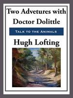 Two Adventures with Doctor Doolittle