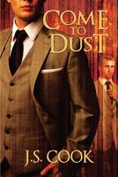 Cover of Come to Dust by J.S. Cook