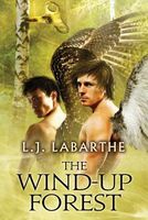 Cover of The Wind-Up Forest by L.J. Labarthe