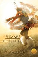 Pukawiss the Outcast [Library Edition]