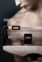 Cover of Heavyweight by M.B. Mulhall