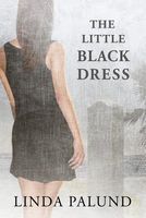 Cover of The Little Black Dress by Linda Palund