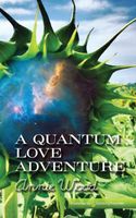 Cover of A Quantum Love Adventure by Annie Wood