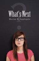 Cover of What's Next by Marian R. Applegate
