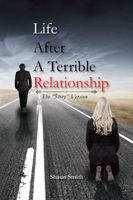 Life After a Terrible Relationship Shaun