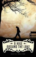 Cover of A Hike Around the Lake by David Bolton