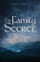 Cover of The Family Secret by James Garrett