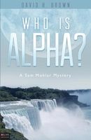 Cover of Who Is Alpha? by David H. Brown