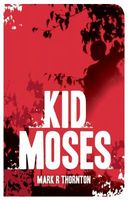 Cover of Kid Moses by Mark Thornton