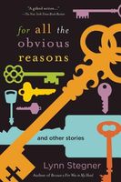 Cover of For All the Obvious Reasons: And Other Stories by Lynn Stegner
