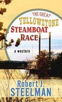 The Great Yellowstone Steamboat Race