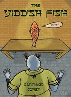 Cover of The Yiddish Fish by Santiago Cohen