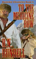 To The Medicine Bow